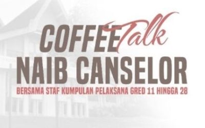 Coffee Talk: Naib Canselor Bersama Staf Kumpulan Pelaksana Gred 11 hingga 28 UTM