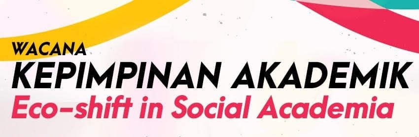 Wacana Kepimpinan Akademik Dato’ Seri Ir. Dr. Zaini Ujang – Eco-Shiftin Sosial Academia