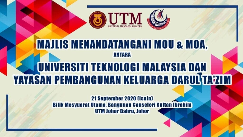 Majlis Menandatangani Memorandum Persefahaman (MoU) serta Memorandum Perjanjian (MoA) antara UTM dan Yayasan Pembangunan Keluarga Darul Ta’zim