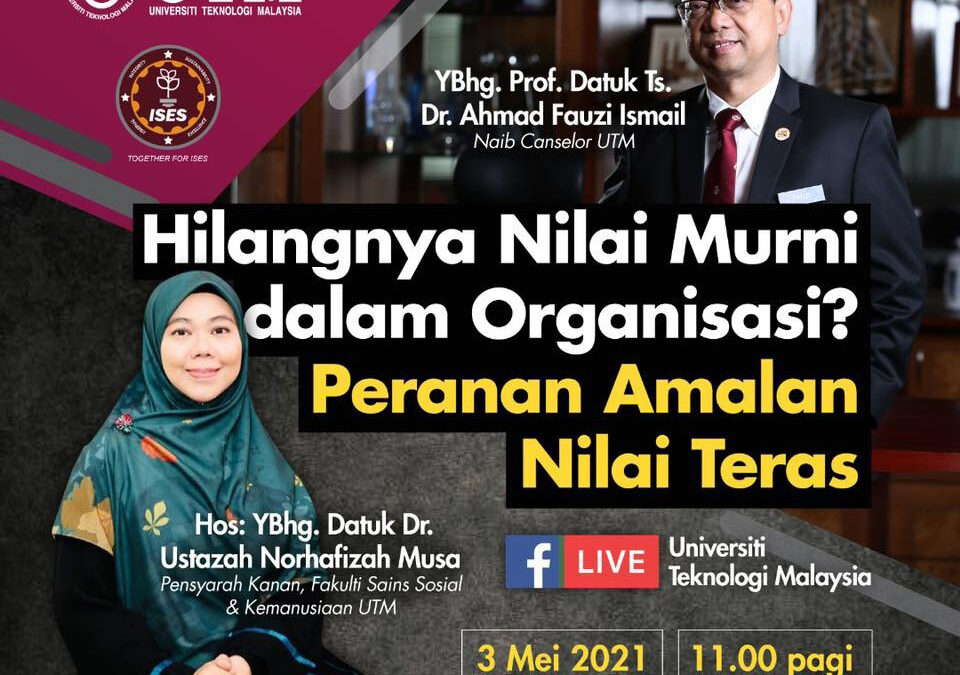 Program Bual Bicara ISES : Hilangnya nilai murni dalam organisasi. Peranan amalan nilai teras.