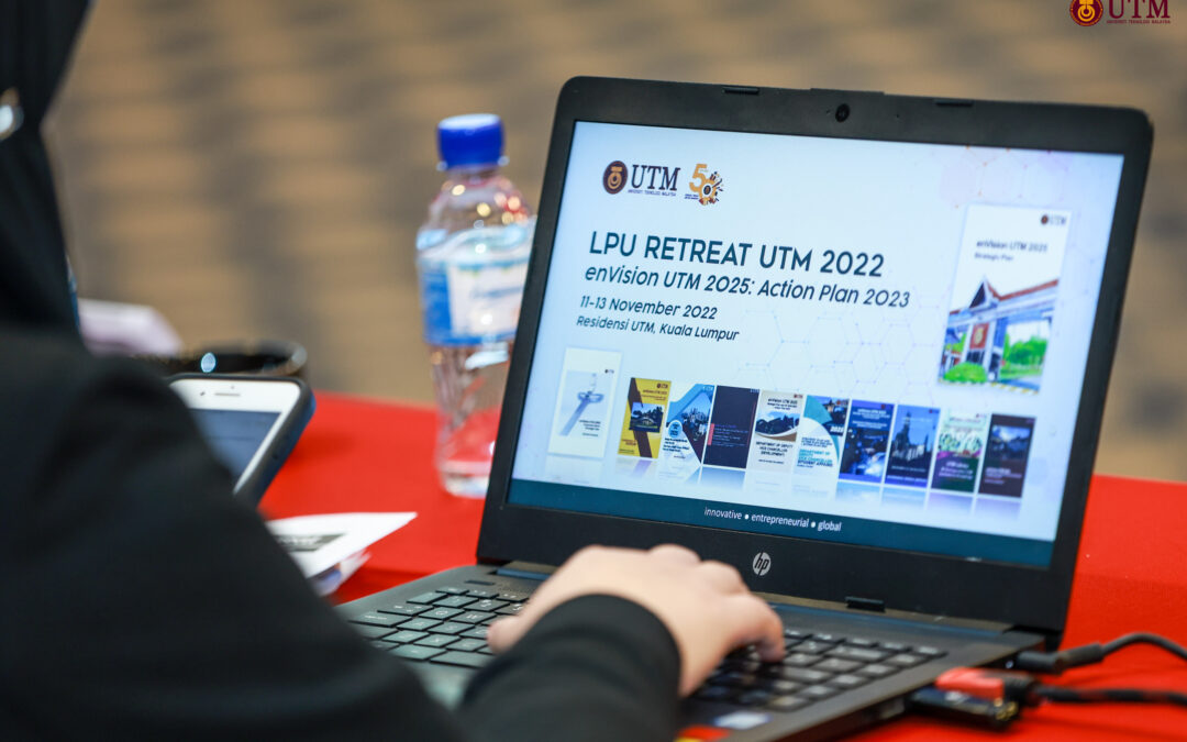 11.11.2022 : LPU RETREAT UTM 2022 – enVision UTM 2025 : Action Plan 2023